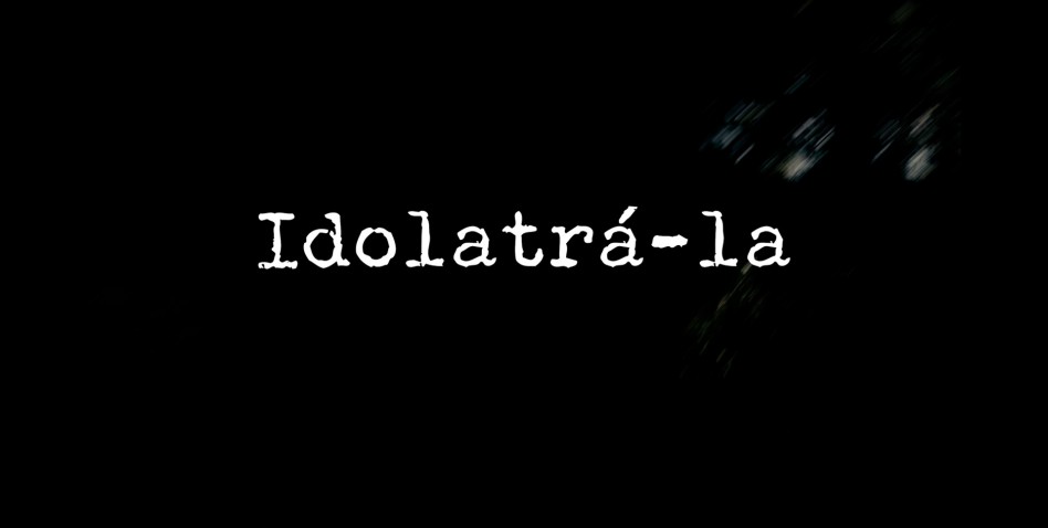 Idolatrá-la